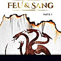 Feu & Sang partie 1 (Fire & Blood tome 1) ❋❋❋ George R. R. <b>Martin</b>