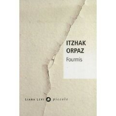 Itzhak Orpaz, Fourmis