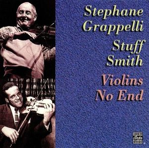 Stephane Grappelli & Stuff Smith - 1957 - Violins No End (Fantasy)