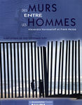 Des_murs_entre_les_hommes_de_Alexandra_Novosseloff_et_Franck_Neisse