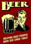 anonymous_beer_helping_ugly_people_have_sex