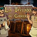 La Taverne du <b>Gamer</b>