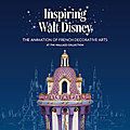 Inspiring Walt Disney : The Animation of French <b>Decorative</b> Arts 