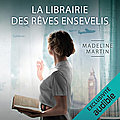 La librairie des rêves ensevelis, de Madeline Martin 