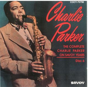 Charlie_Parker___1944_49___The_Complete_Charlie_Parler_on_Savoy_Years_Dics_6__Savoy_