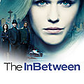 The InBetween - <b>série</b> 2019 - NBC 