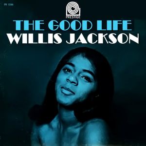 Willis_Jackson___1963___The_Good_Life__Prestige_