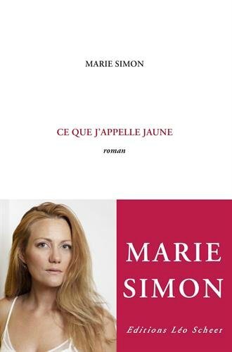 Marie Simon - Ce que j'appelle jaune