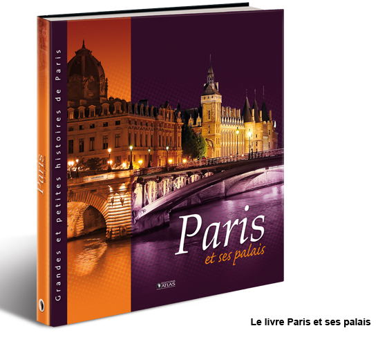 PARIS ET SES PALAIS - EDITIONS ATLAS