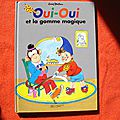Oui-Oui et la gomme magique, Enid Blyton, éditions <b>Hachette</b> <b>jeunesse</b> 1995