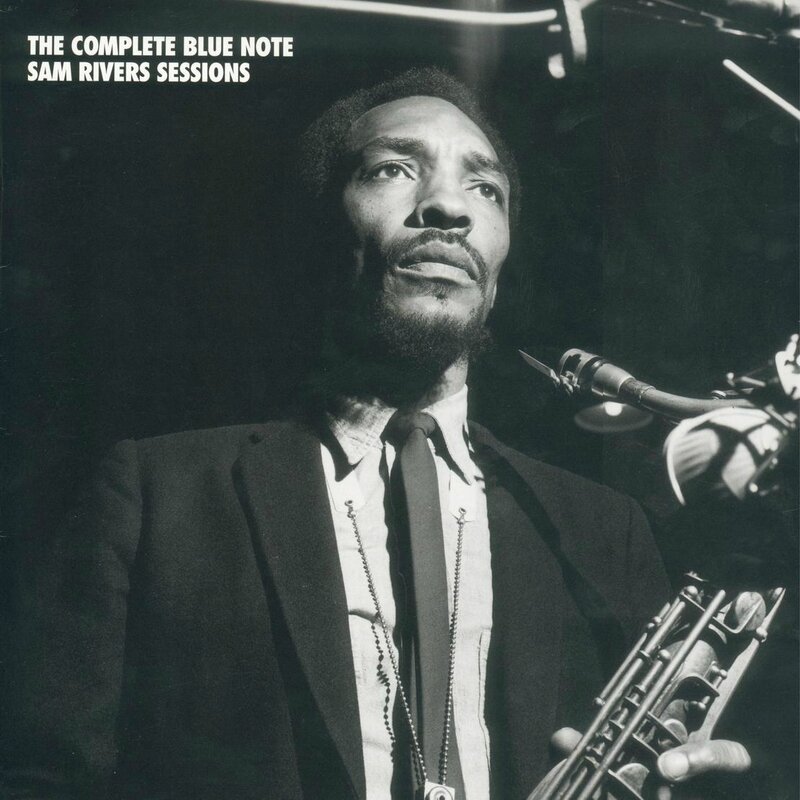Sam Rivers - 1964-67 - The Complete Blue Note Sam Rivers Sessions (Mosaic)