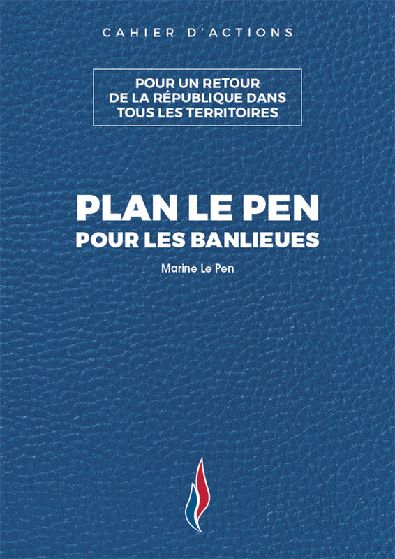 Cahier d'actions : Plan Le Pen pour les banlieues Plan banlieue