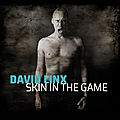 <b>David</b> <b>Linx</b> toujours au sommet avec Skin in the Game