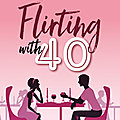 Flirting with 40, de K. Bromberg