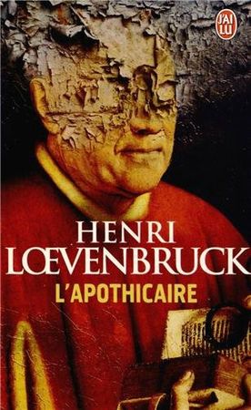 L’apothicaire – Henri Loevenbruck Lectures de Liliba