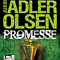 Promesse (Les enquêtes du département V #6), de <b>Jussi</b> <b>Adler</b>-<b>Olsen</b>