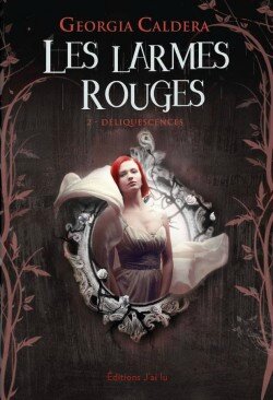 les-larmes-rouges,-tome-2---deliquescence-383203-250-400
