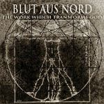 Blut Aus Nord - The Work which Tranforms God