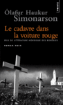 Le cadavre dans la voiture rouge - Olafur Haukur Simonarson