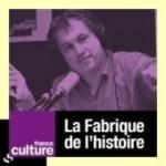 La Fabrique de l'histoire