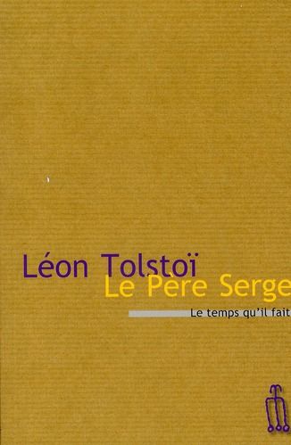 Léon Tolstoï - Le Père Serge