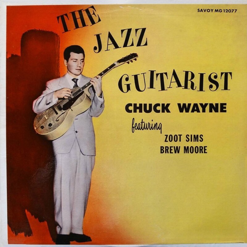 Chuck Wayne Featuring Zoot Sims & Brew Moore - 1954 - The Jazz Guitarist (Savoy)