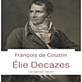 François de Coustin, Élie Decazes, Le dernier favori
