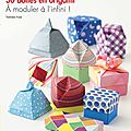 Un livre à acheter de toute urgence : <b>Boite</b> en <b>origami</b> de Tomoko Fuse