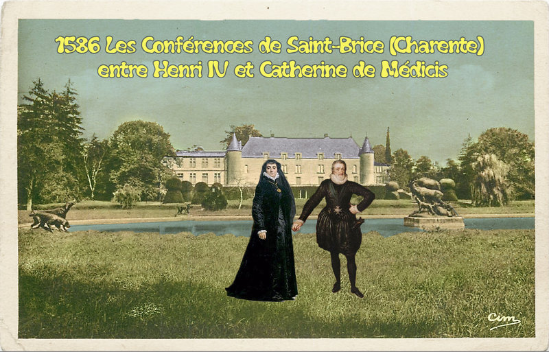 1586 Les Conférences de Saint-Brice (Charente) entre Henri IV et Catherine de Médicis