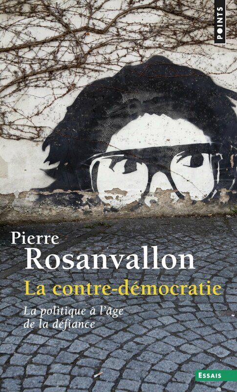 Pierre Rosanvallon - La contre-démocratie