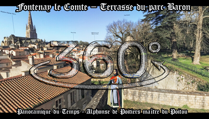 Fontenay le Comte – Terrasse du parc Baron - Panoramique du Temps - Alphonse de Poitiers maître du Poitou