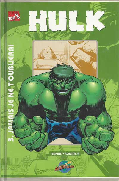 100% presses aventure hulk 03 jamais je ne t'oublierai