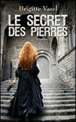 Le secret des Pierres – Brigitte VAREL