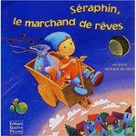 seraphin le marchand de reves