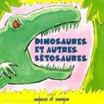 Dinosaures et autres bêtosaures couv