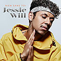 Jeu concours <b>Jessie</b> Will / 3 singles dédicacés « Rien sans toi » à gagner !! 