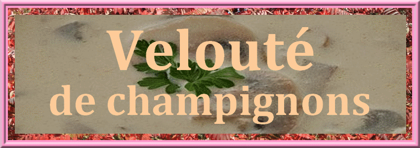 Velouté de champignons - Papy cuisine ( cuisine d&amp;#39;entretien pour petits ...