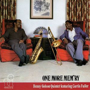 Benny Golson Quintet featuring Curtis Fuller - 1981 - One More Mem'ry (Timeless)