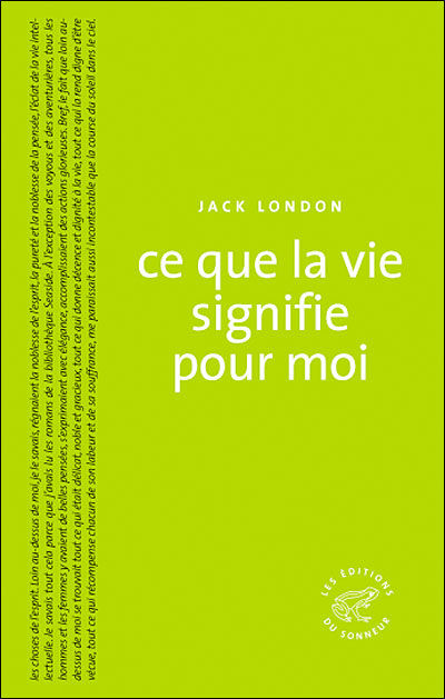 Jack London - Ce que la vie signifie pour moi