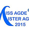 Election de Miss et Mister <b>Agde</b> 2015 le 13 juin ...