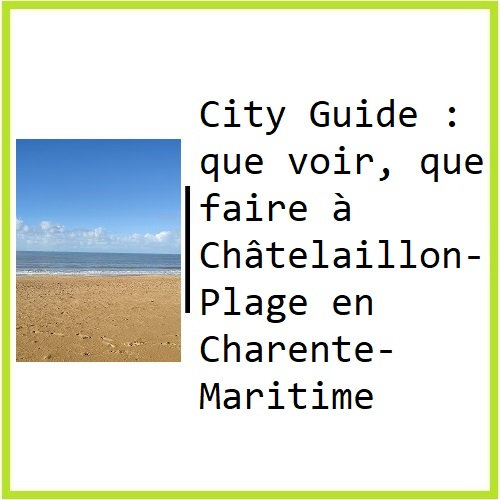 City Guide que voir, que faire à Châtelaillon-Plage en Charente-Maritime