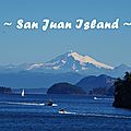 Une fin d'été à San Juan Island
