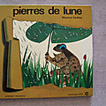 Pierres de Lune, <b>Maurice</b> <b>Carême</b>, L'école des loisirs 1972
