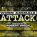 When Animals <b>Attack</b> ! (Les animaux ne sont pas les meilleurs amis de l'homme)