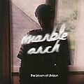 Marble Arch - The Bloom Of Division