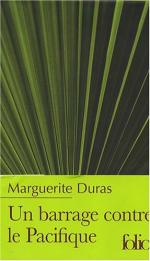 Marguerite DURAS, Un barrage contre le Pacifique