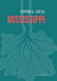 Mississippi - la Geste des ordinaires de Lucas sophie G. - Livre - Decitre