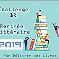 <b>Challenge</b> <b>1</b>% <b>rentrée</b> littéraire <b>2019</b>