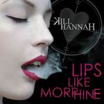 Kill_Hannah___Lips_Like_Morphine