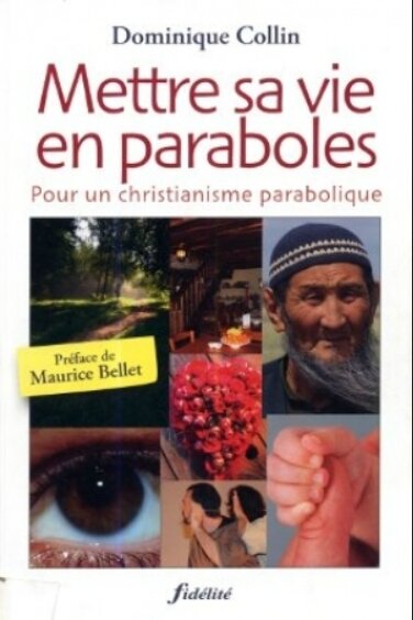 D COLLIN, Mettre sa vie en paraboles